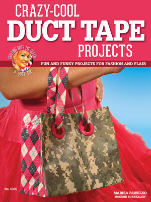 cover image of Crazy-Cool Duct Tape Projects